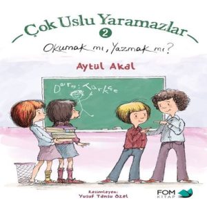 Çok Uslu mazlar 2 - Okumak mı Yazmak mı